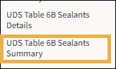 Report menu with yellow highlight box around UDS Table 6B Sealants Summary.